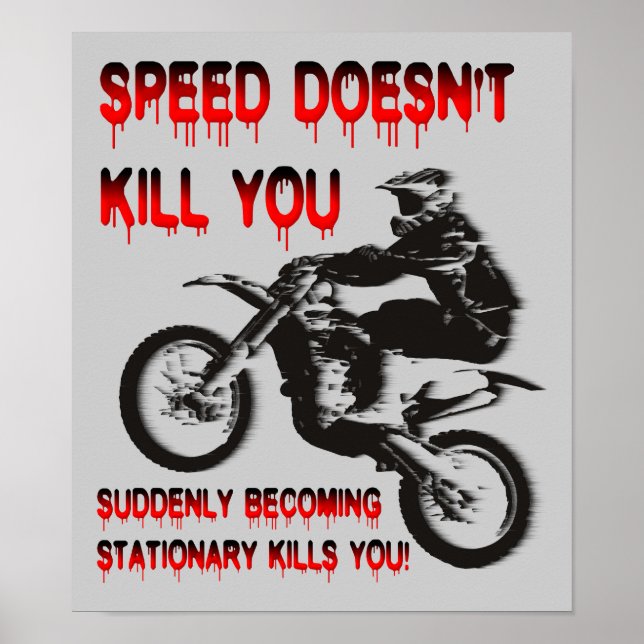 Speed Doesn't Kill Funny Dirt Bike Motocross Poster (Front)