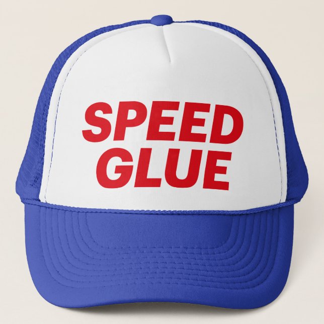 SPEED GLUE fun slogan trucker hat (Front)