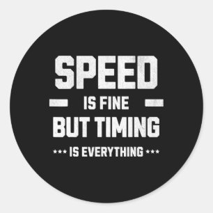 Speed Is Fine Classic Round Sticker