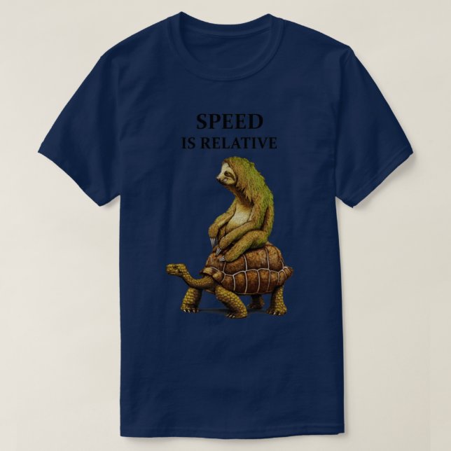 Speed is Relative Sloth Animal T-Shirt (Design Front)