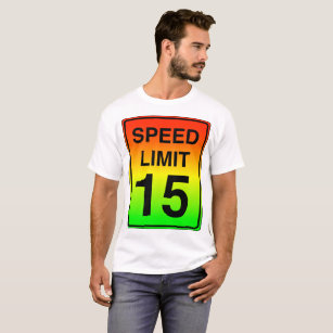 Speed Limit 15 Sign with Stoplight Colours T-Shirt