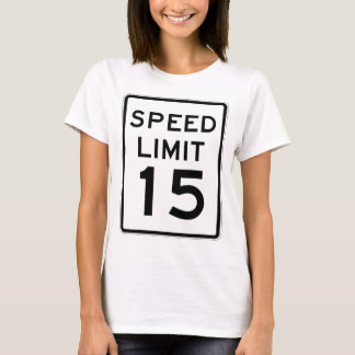 Speed Limit 15 Street Sign T-Shirt