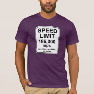Speed Limit 186,000 mps T-Shirt