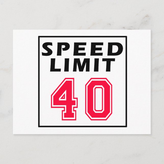 Speed limit 40 birthday designs postcard (Front)