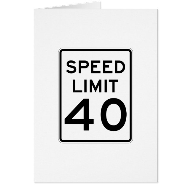 Speed Limit 40 MPH Sign (Front)