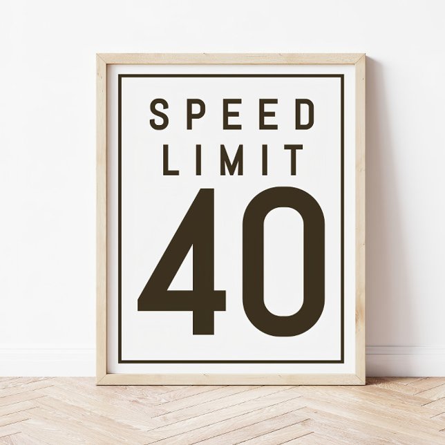 Speed Limit 40 Sign Template | 40th Birthday Party (Creator Uploaded)