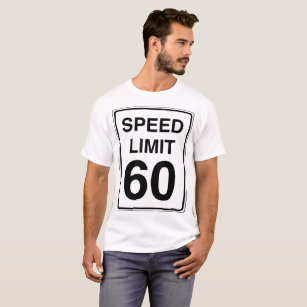 Speed Limit 60 Sign T-Shirt