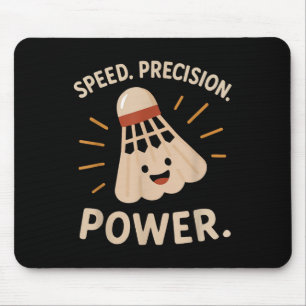 Speed. Precision. Power. – Badminton Player Statem Mouse Pad
