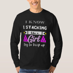 Speed Stacking Like A Girl Cups Stacker Sport Stac T-Shirt