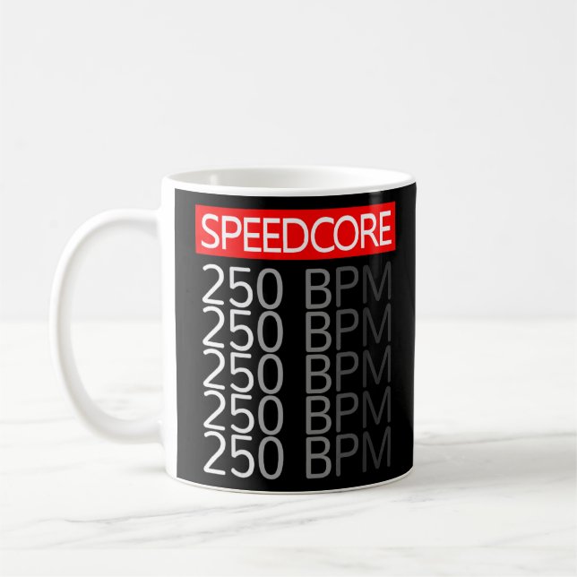 Speedcore Hardcore Gabber Uptempo Hakke Rave Bpm F Coffee Mug (Left)