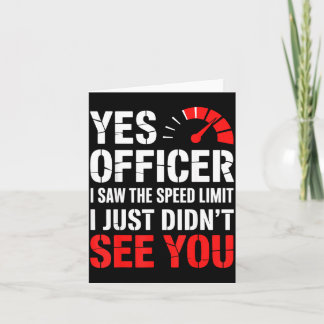 Speeding Ticket Yes Officer Funny Quote  Card