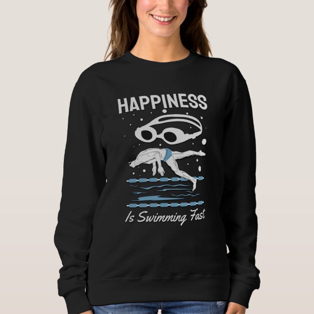 Speedo Swimmer - Happiness is Swimming Fast Sweatshirt (Front)