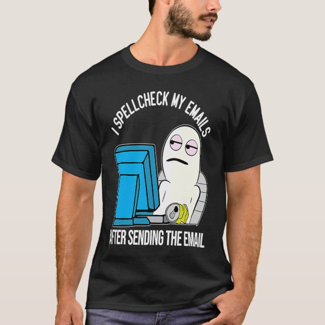 Spell Check Work Office email meme character T-Shirt (Front)