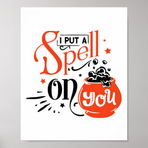Spell I Put On You Halloween Spooky Season Poster