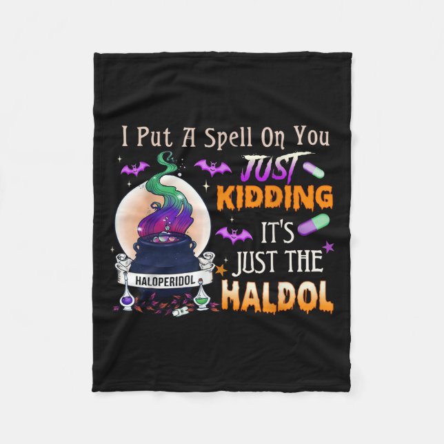 Spell Just Kidding Haldol Halloween Nurse Rn Icu  Fleece Blanket (Front)