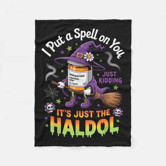 Spell Just Kidding Haldol Halloween Nurse Rn Icu  Fleece Blanket (Front)