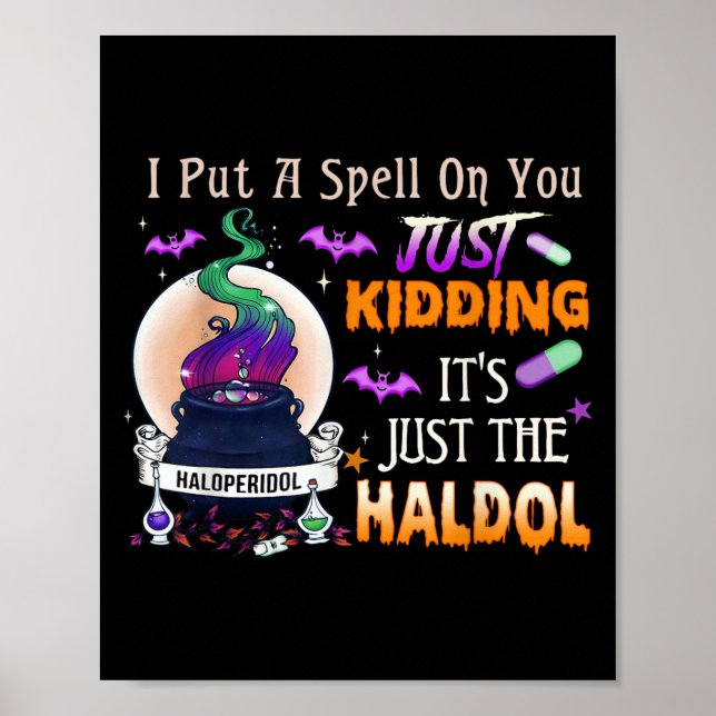 Spell Just Kidding Haldol Halloween Nurse Rn Icu  Poster (Front)