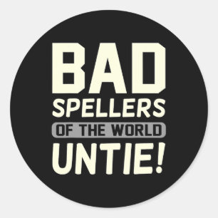 Spellers Of The World Untie Dyslexia Awareness Gra Classic Round Sticker