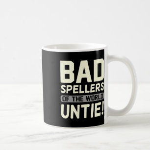 Spellers Of The World Untie Dyslexia Awareness Gra Coffee Mug