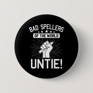 Spellers Of The World Untie Dyslexia Dyslexic Awar 6 Cm Round Badge