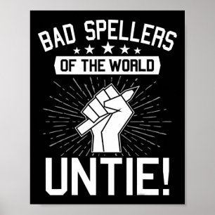 Spellers Of The World Untie Dyslexia Dyslexic Awar Poster