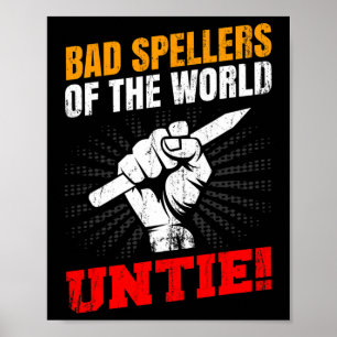 Spellers Of The World Untie Dyslexia Fist Pencil Poster