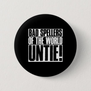 Spellers Of The World Untie Dyslexic Dyslexia Awar 6 Cm Round Badge