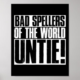 Spellers Of The World Untie Dyslexic Dyslexia Awar Poster