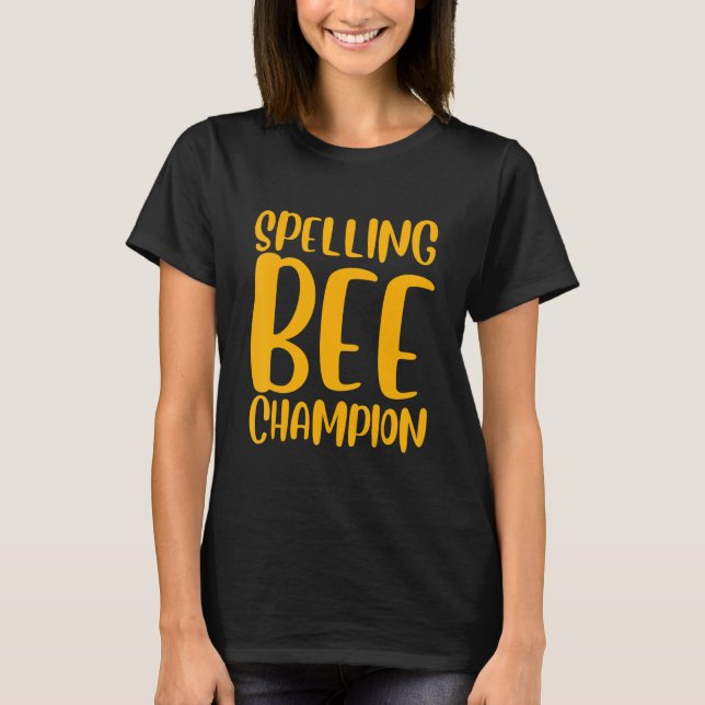 Spelling Bee Champ T-Shirt (Front)