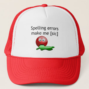 Spelling Errors Make Me [sic] Trucker Hat