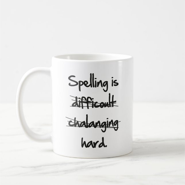 Spelling Is Hard Coffee Mug (Left)