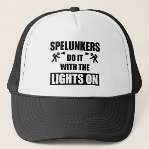 Spelunkers Do It With The Lights On Trucker Hat