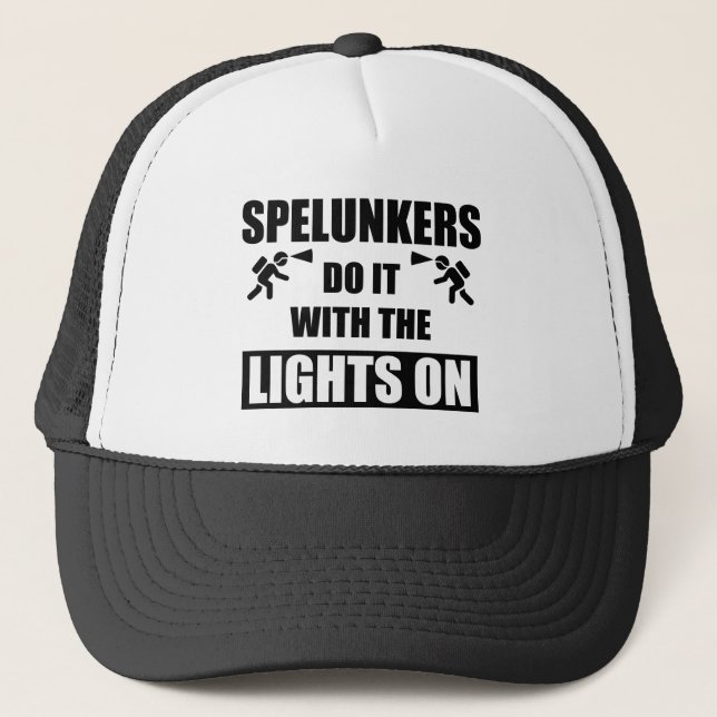 Spelunkers Do It With The Lights On Trucker Hat (Front)