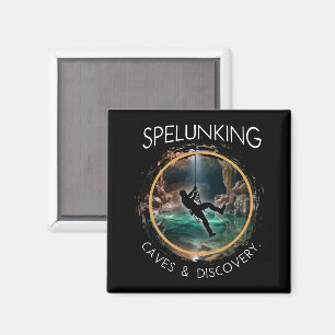 Spelunking, Caves and Discovery Spelunker Natural  Magnet