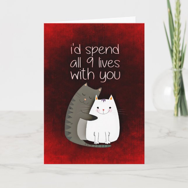 Spend 9 Lives With You Cat Love Greeting Card (Front)