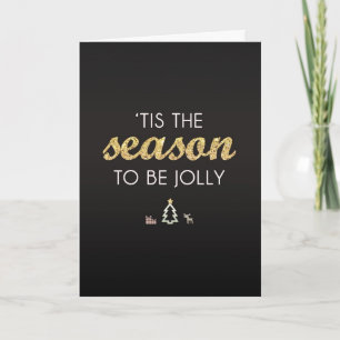 SPENDING CHRISTMAS WITH *YOU* MAKE ME JOLLY HOLIDAY CARD