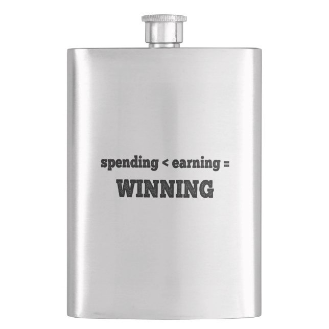 Spending Less Than Earning Is Winning Hip Flask (Front)