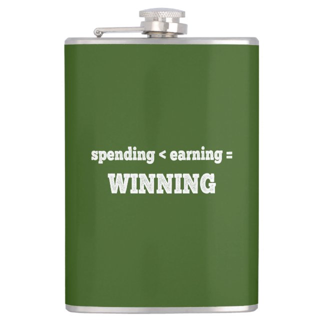 Spending Less Than Earning Is Winning Hip Flask (Front)