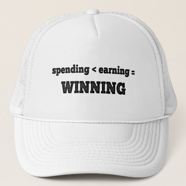 Spending Less Than Earning Is Winning Trucker Hat (Front)