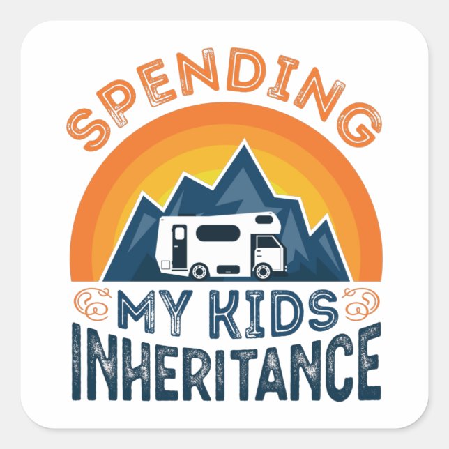 Spending My Kids Inheritance Retro RV Gift Square Sticker (Front)