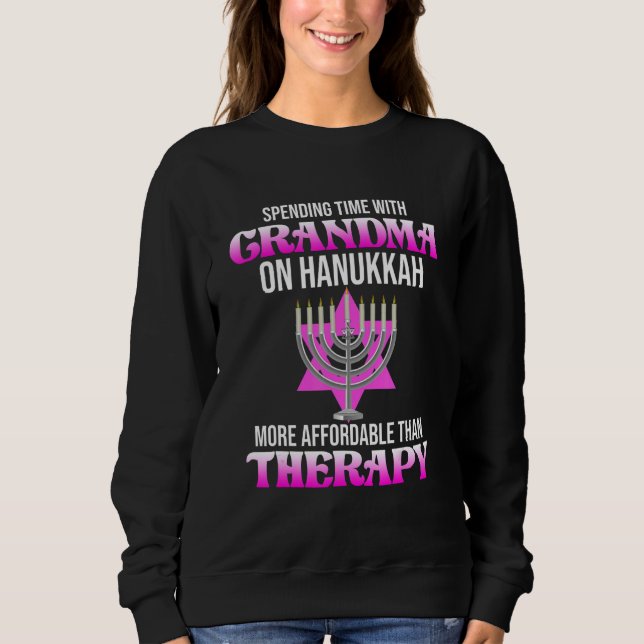 Spending Time With Grandma On Hanukkah Jewish Jew  Sweatshirt (Front)