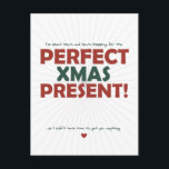 Spent hours shopping for the Perfect Xmas Present Holiday Postcard<br><div class="desc">I've spent hours and hours shopping for the PERFECT XMAS PRESENT!  ... so I didn't have time to get you anything. A cheeky Christmas card for those with a good sense of humour!</div>