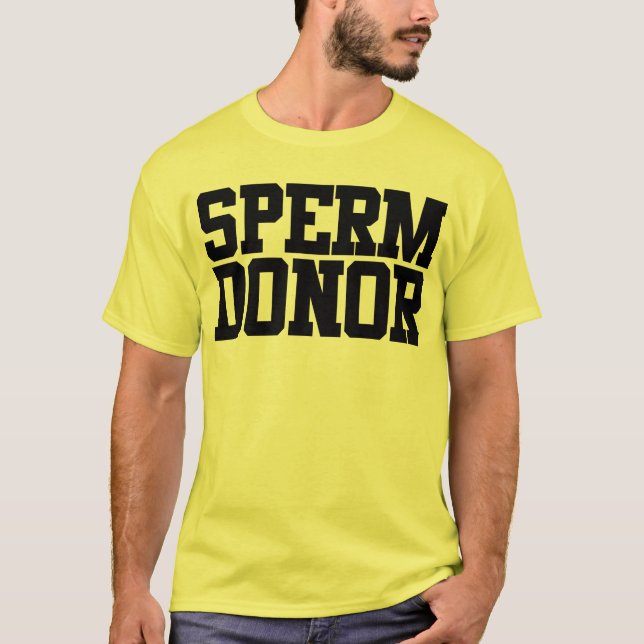 Sperm Donor T-Shirt (Front)