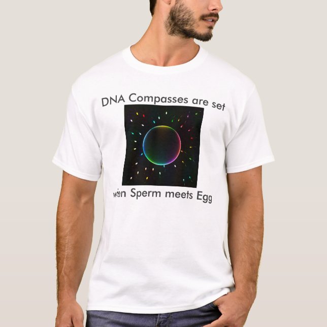 Sperm meets egg... T-Shirt (Front)