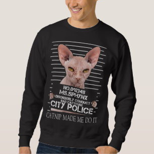 Sphynx Cat Catnip Made Me Do It Sphynx Cat Dad Mum Sweatshirt