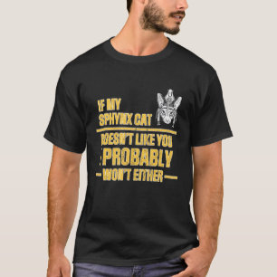 Sphynx Cat Doesnt Like T-Shirt