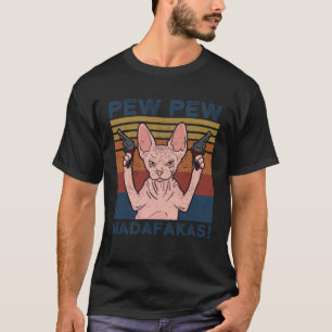 Sphynx Cat Pew Pew Madafakas Revolver Pistol Retro T-Shirt