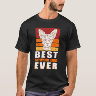 Sphynx Dad Cat Dad Sphinx Hairless Cat Owner Sphyn T-Shirt