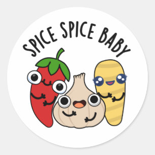 Spice Spice Baby Funny Food Pun Classic Round Sticker