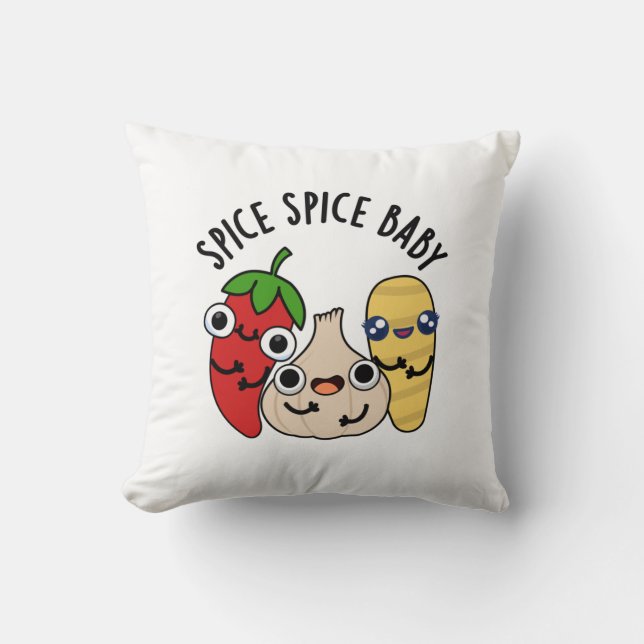 Spice Spice Baby Funny Food Pun  Cushion (Front)